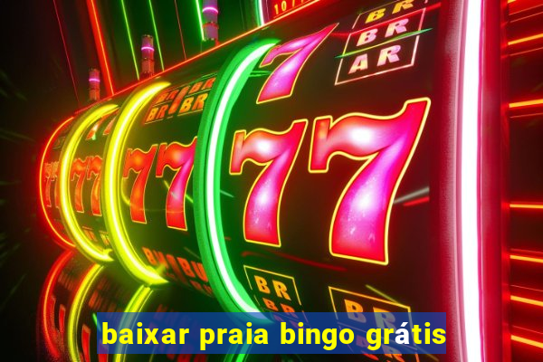 baixar praia bingo grátis