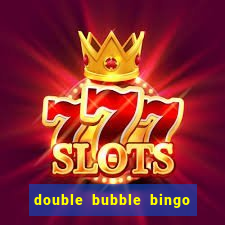 double bubble bingo welcome offer