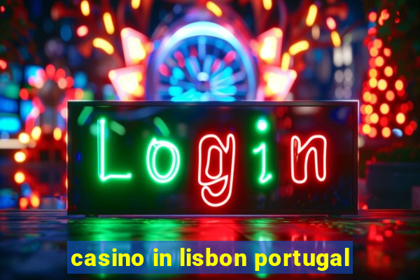 casino in lisbon portugal