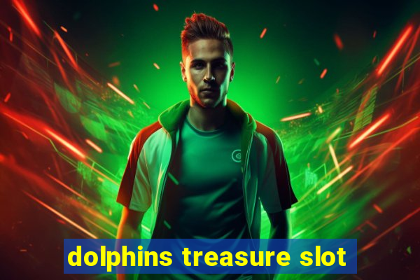 dolphins treasure slot