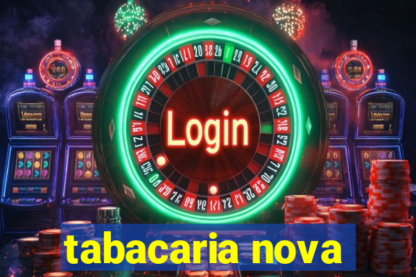 tabacaria nova