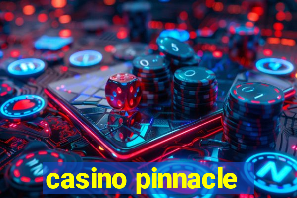 casino pinnacle