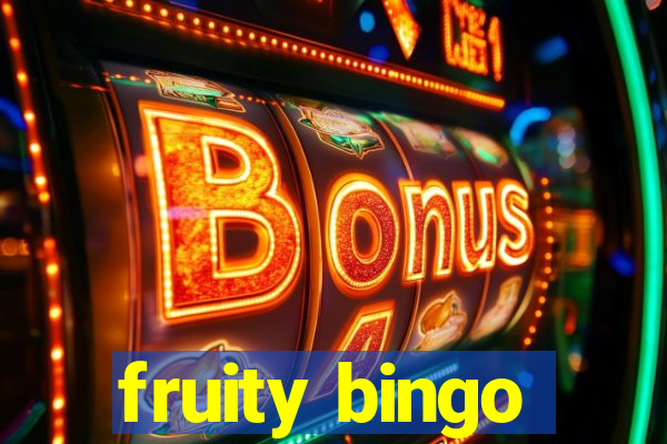 fruity bingo