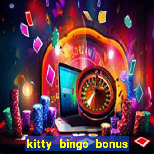 kitty bingo bonus money games