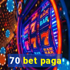 70 bet paga