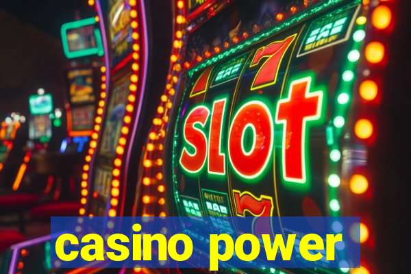 casino power