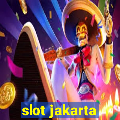 slot jakarta