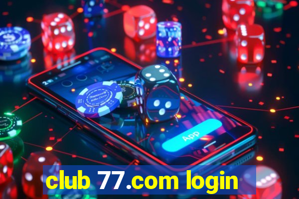 club 77.com login