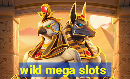 wild mega slots