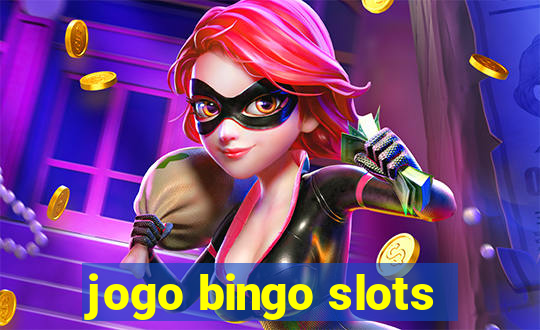 jogo bingo slots