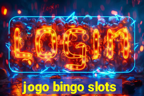 jogo bingo slots