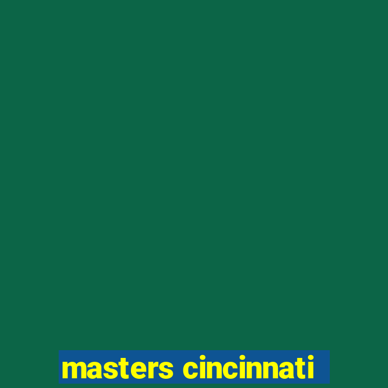 masters cincinnati