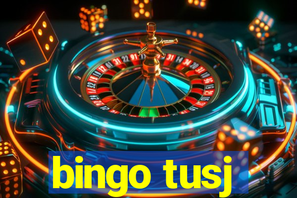 bingo tusj