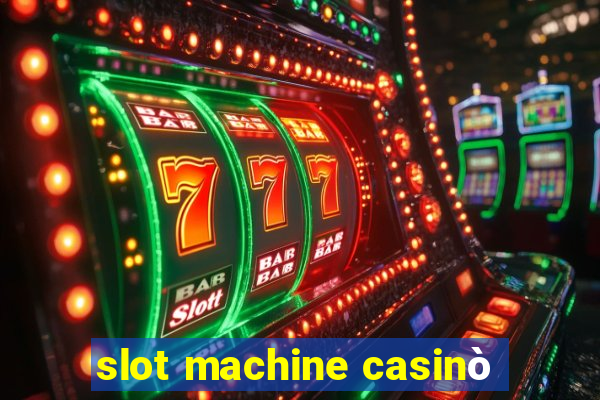 slot machine casinò