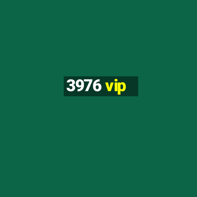 3976 vip