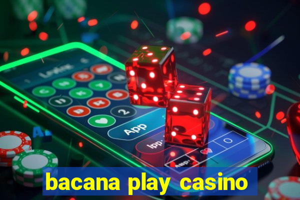 bacana play casino