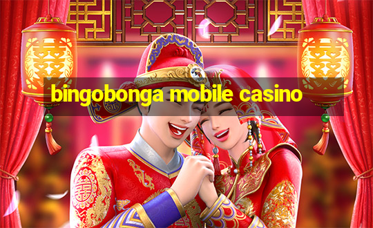 bingobonga mobile casino