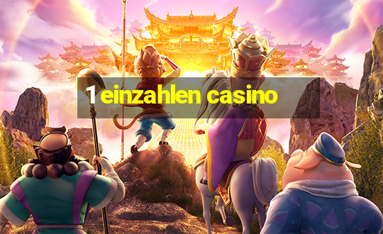 1 einzahlen casino