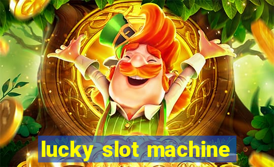 lucky slot machine