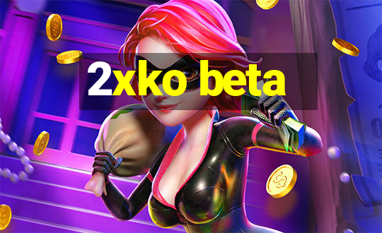 2xko beta