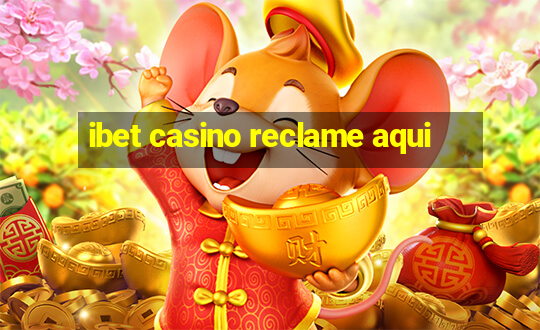 ibet casino reclame aqui