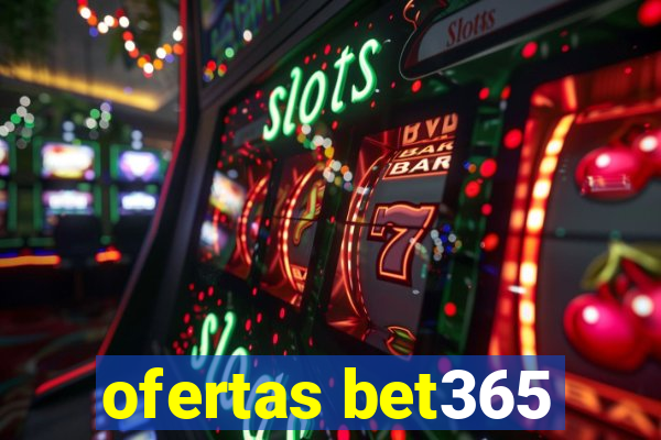 ofertas bet365