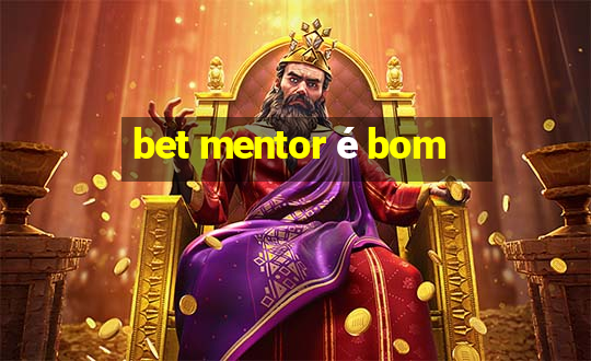 bet mentor é bom