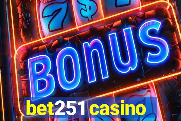 bet251 casino