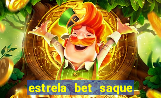 estrela bet saque por dia