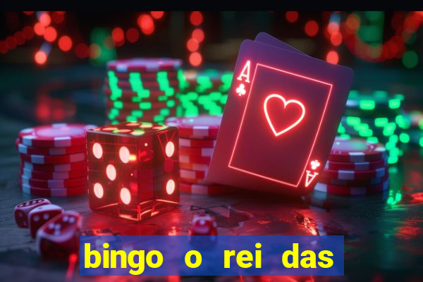 bingo o rei das manh?s completo