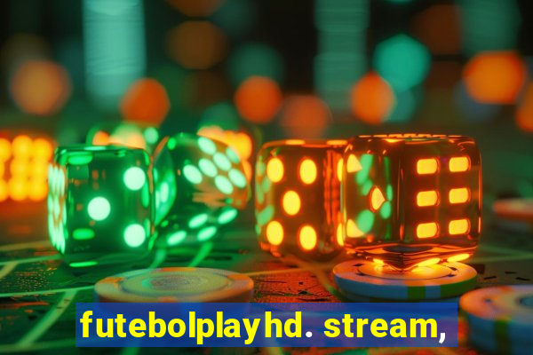 futebolplayhd. stream,