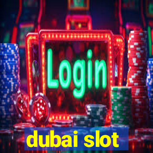 dubai slot