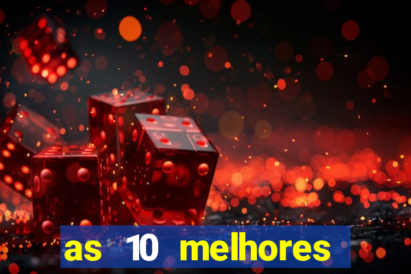 as 10 melhores casas de aposta