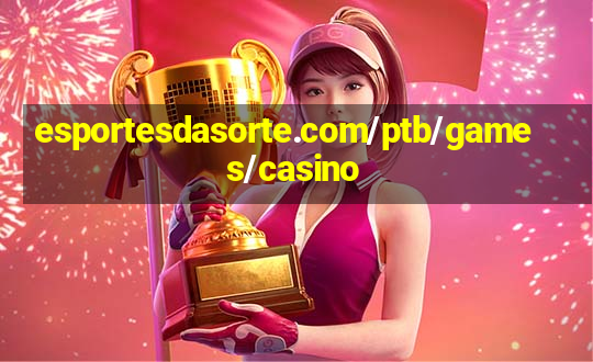 esportesdasorte.com/ptb/games/casino