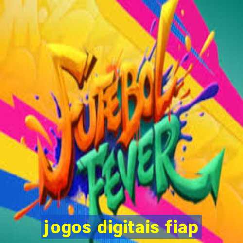 jogos digitais fiap