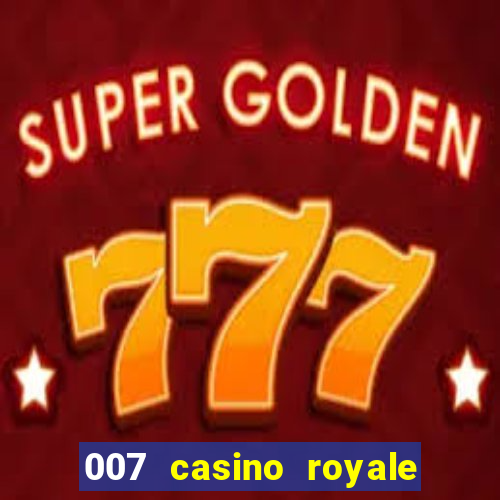 007 casino royale legendado assistir online