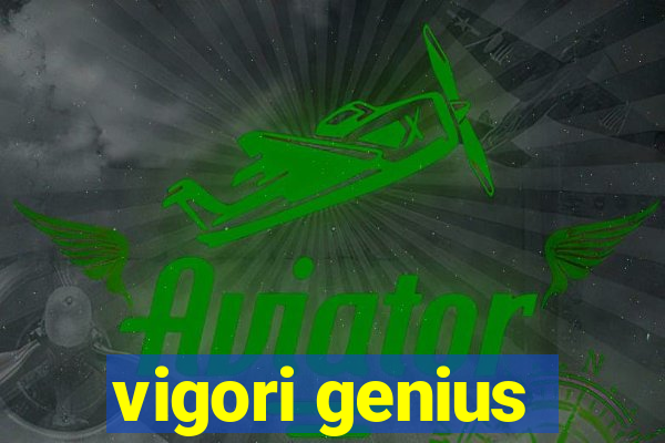 vigori genius