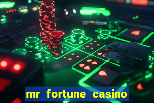 mr fortune casino 25 reais