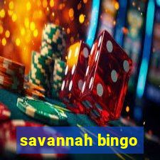 savannah bingo