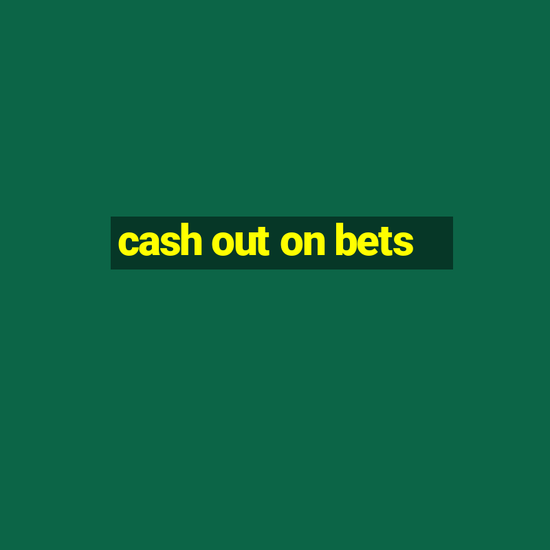 cash out on bets