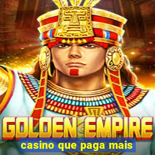 casino que paga mais