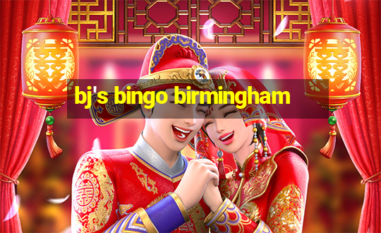 bj's bingo birmingham