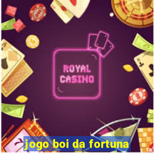 jogo boi da fortuna