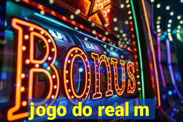 jogo do real m