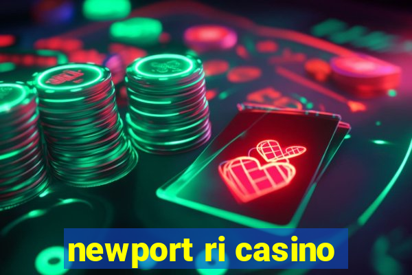 newport ri casino