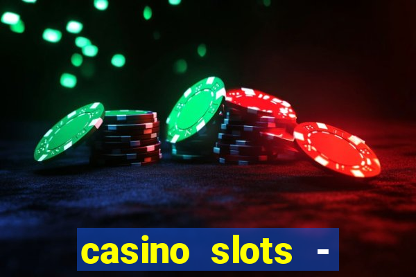 casino slots - jackpot slots