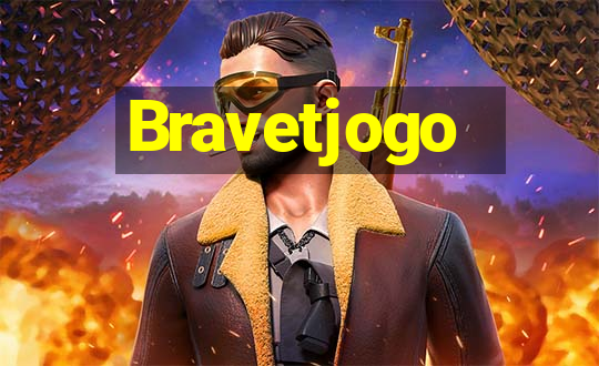 Bravetjogo