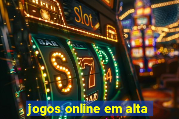 jogos online em alta