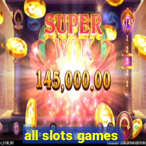 all slots games