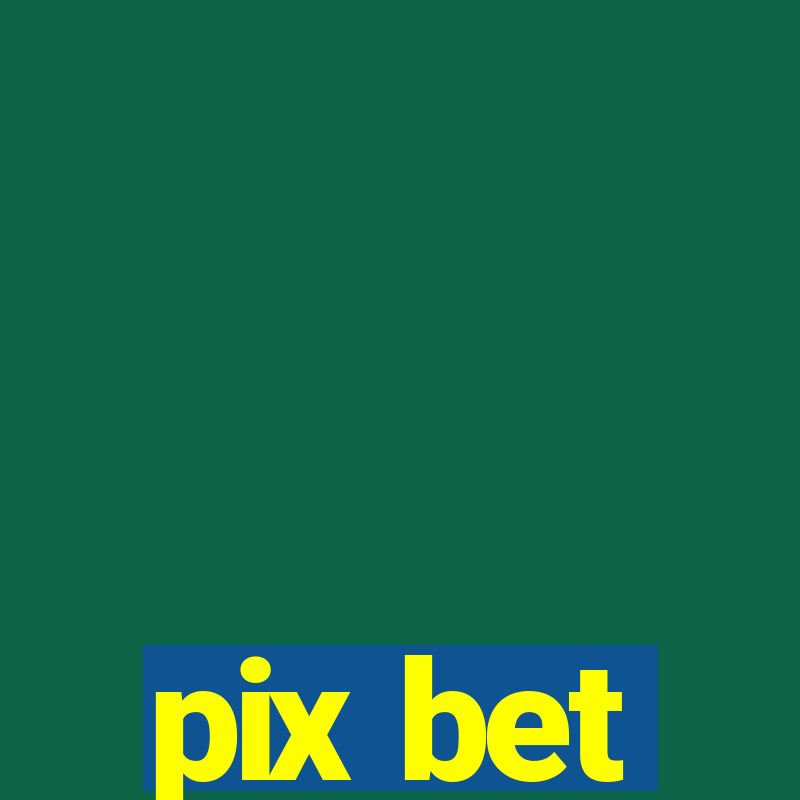 pix bet